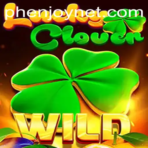 Discover the Enchanting World of LuckyClover: A Game of Chance by PHENJOY